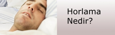 Horlama Nedir? Nasl Tedavi Edilir?
