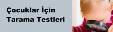 ocuklar in Tarama Testleri